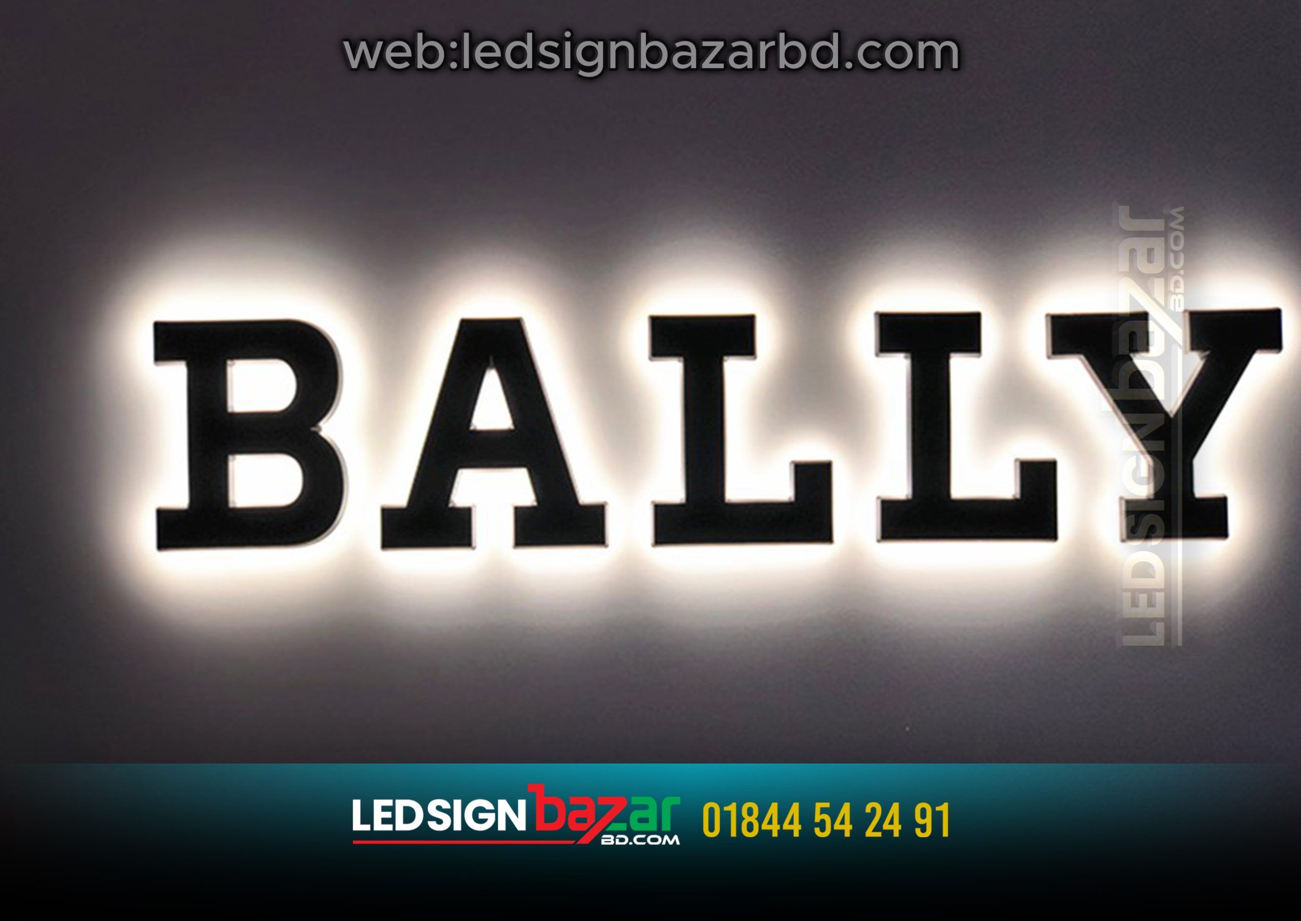BALLY ACRYLIC LIGHTING LETTER SIGNAGE BD, LETTER SIGNBOARD FACTORY BD.