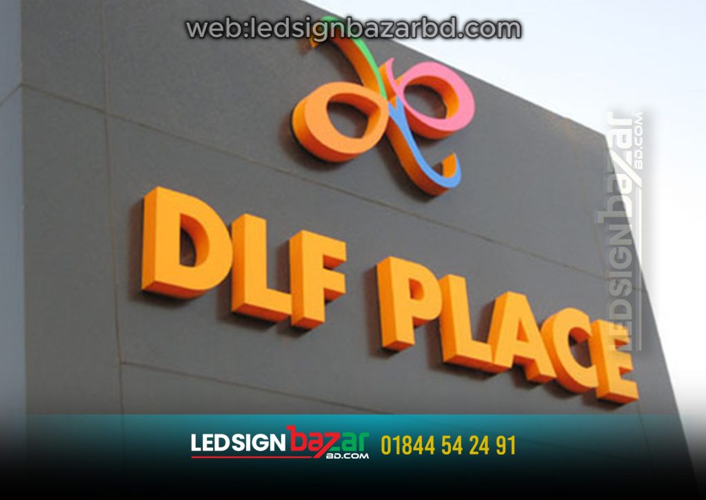 led panel sign board ACRYLIC LETTER SIGNAGE | DLF PLACE - Led Sign ...