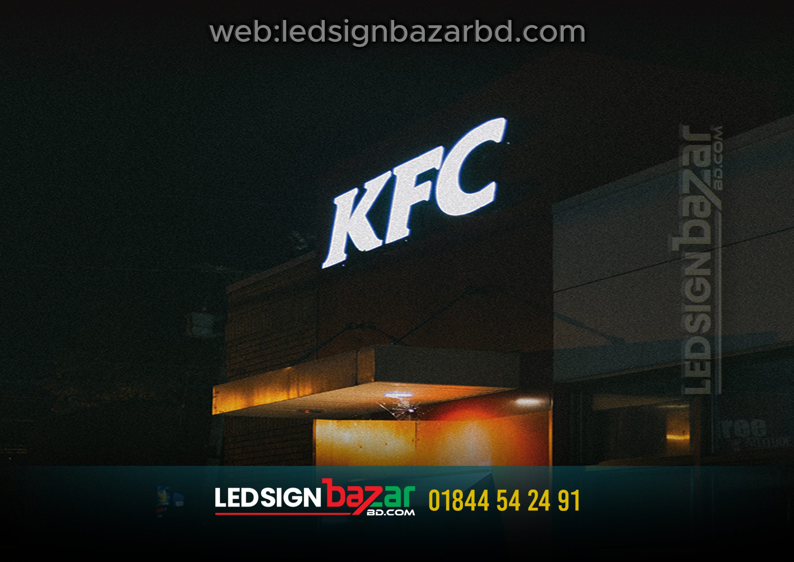 KFC LIGHTING LETTER MAKING BY LED SIGN BAZAR BD