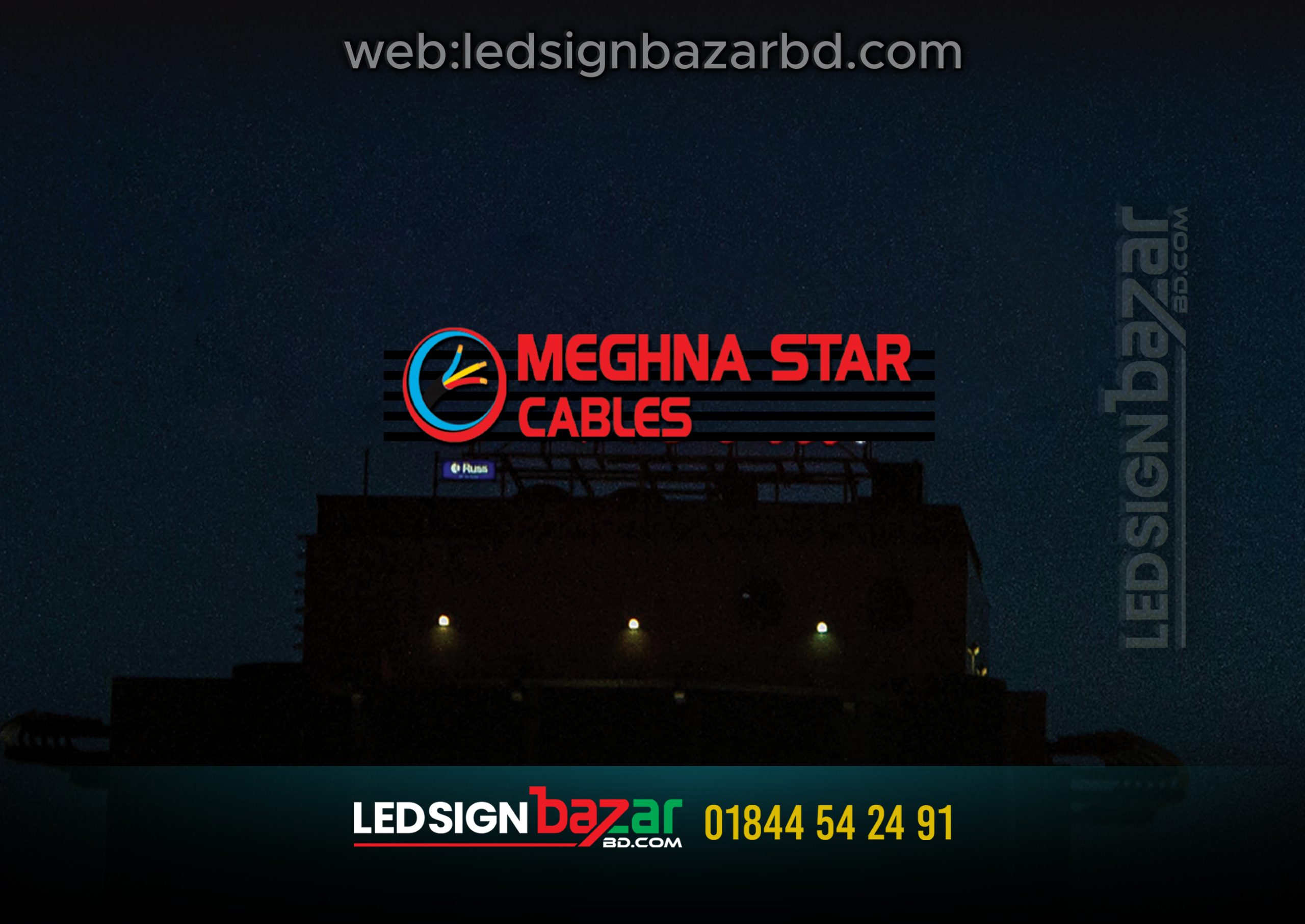 MEGHNA STAR CABLES ACRYLIC LIGHTING LOGO SIGNS BD, SIGNBOARD BD, BILLBOARD ADS BD, LED SIGN BD, NEON SIGNS BD
